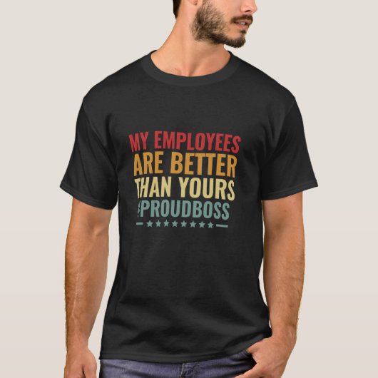 私の従業員はあなたの従業員より優秀です 感謝の気持ちを込めて Tシャツ (正面)