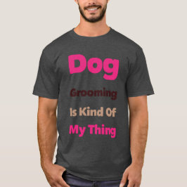 私の得意分野は犬のトリミングです 面白いデザイン Tシャツ