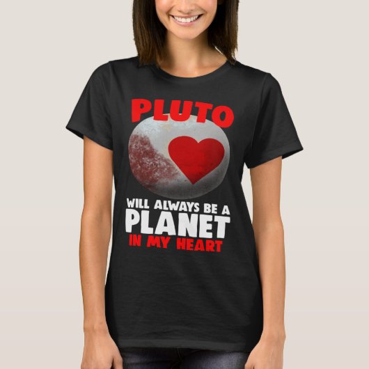 私の心の中では冥王星は永遠に惑星 Tシャツ (正面)