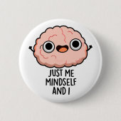 私の心の中で自分と私の脳おもしろいのパン 缶バッジ (正面)