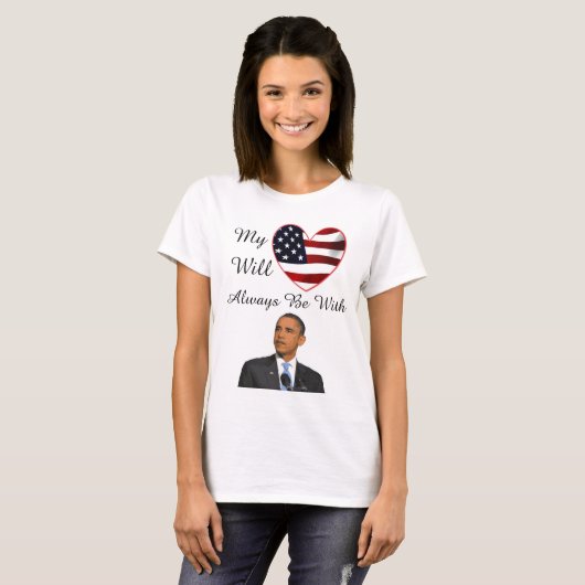 私の心はいつもオバマ大統領と共に Tシャツ (正面フル)