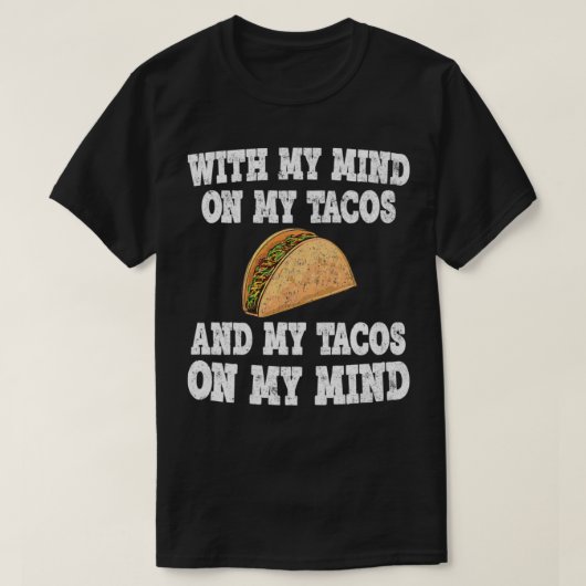 私の心は私のタコスとタコスは私の心のPに Tシャツ (デザイン正面)