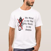 私の心は私の銃である私の口は私の弾薬Tシャツ Tシャツ (正面)