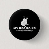 私の怠惰な英語のブルドッグは文字通り何でもする 缶バッジ (正面)