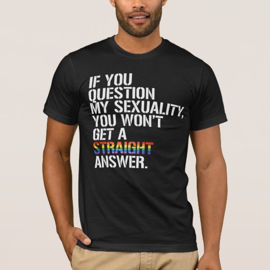 私の性的指向に疑問を持ったら Tシャツ (正面)