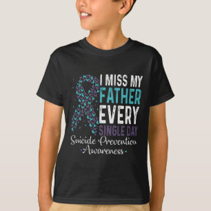 私の恋しく思父は毎日独身の自殺を防ぐ Tシャツ
