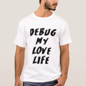 私の恋愛をデバッグして Tシャツ (正面)