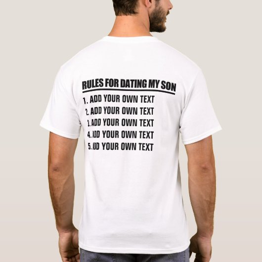 私の息子に日付を記入するためのあなた自身の規則を作って下さい Tシャツ (裏面)