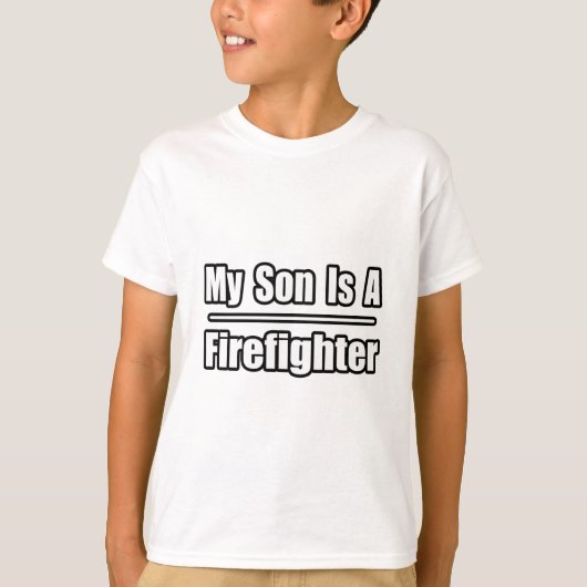 私の息子は消防士だ Tシャツ (正面)