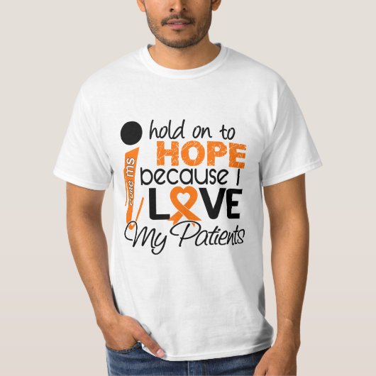 私の患者の多発性硬化MSのための希望 Tシャツ (正面)