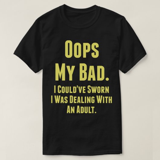 私の悪い。私が大人と付き合っていると誓ってもよかった Tシャツ (デザイン正面)