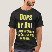 私の悪い。私が大人と付き合っていると誓ってもよかった Tシャツ (正面)