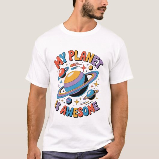 私の惑星は最高にかっこいい スペース 笑える 励まし Tシャツ (正面)