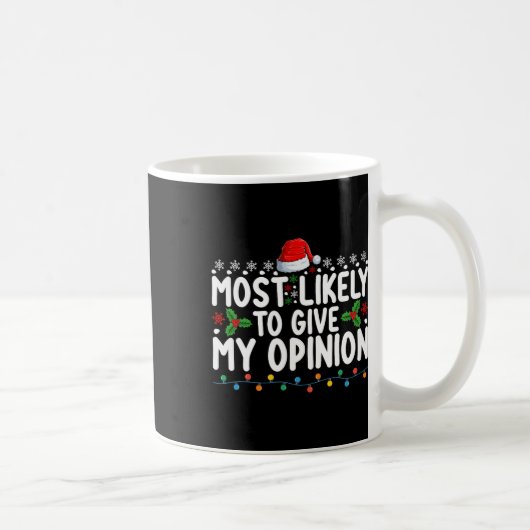 私の意見に与え最も可能性が高いクリスマスのおもしろい コーヒーマグカップ (右)