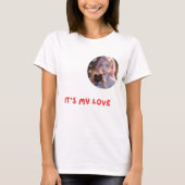 私の愛だ Tシャツ (正面)