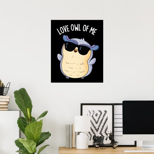 私の愛のフクロウおもしろいバードプンダーク ポスター (ホームオフィス)