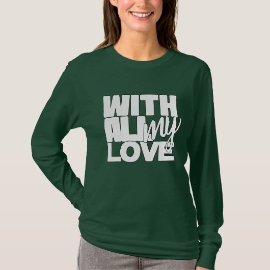私の愛情を込めて Tシャツ (正面)