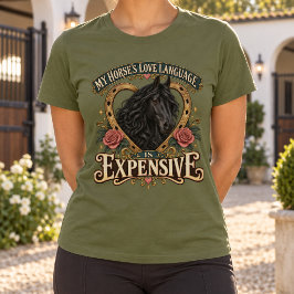 私の愛馬の愛情表現はお金がかかる Tシャツ