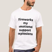 私の感情的なサポートは花火です Tシャツ (正面)