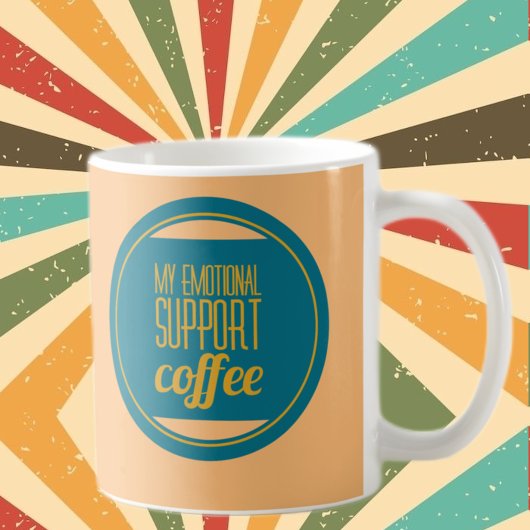 私の感情的サポート コーヒー マグカップ | 楽しいコーヒー