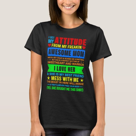 私の態度は母に聞き取ら素晴らしれる Tシャツ (正面)