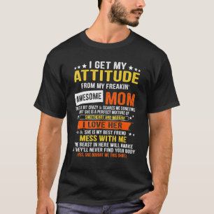 私の態度は母のモットに素晴らしよって Tシャツ