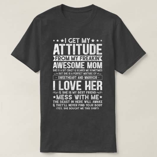 私の態度は母の息子の気の狂った素晴らしから得る Tシャツ (デザイン正面)