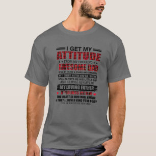 私の態度は私の柔軟なパパおもしろいから素晴らし得る Tシャツ