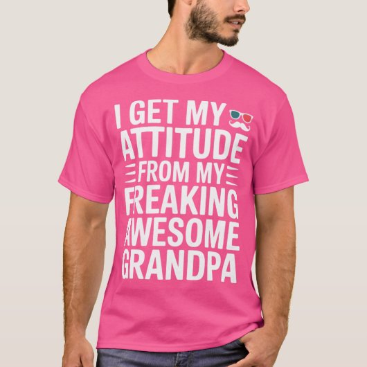 私の態度は超かっこいいおじいちゃん譲り Tシャツ (正面)