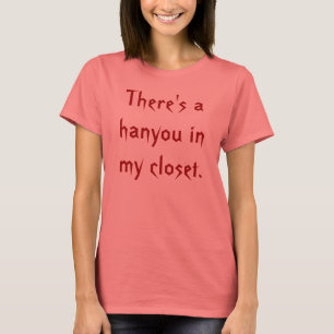 私の戸棚にhanyouがあります tシャツ