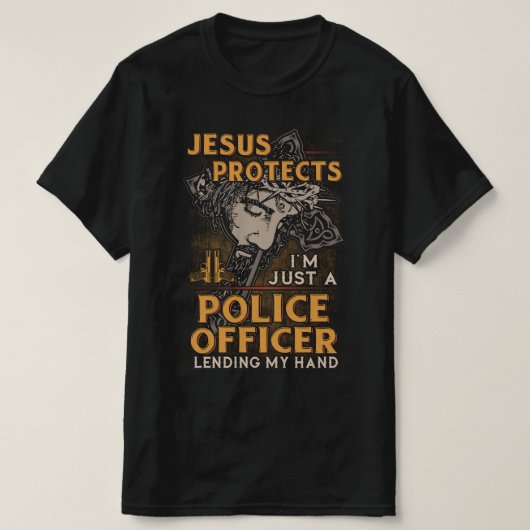 私の手を貸してくれる警察官だけだ Tシャツ (デザイン正面)