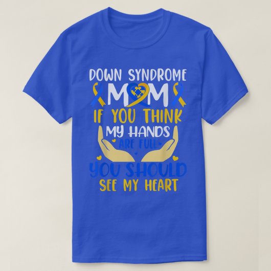 私の手考えはフルダウン症候群認識度Mo Tシャツ (デザイン正面)