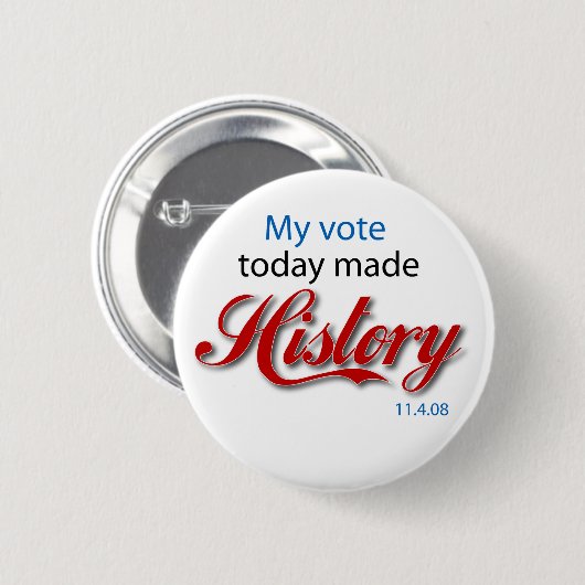 私の投票は今日歴史を作りました! 缶バッジ (正面&裏面)