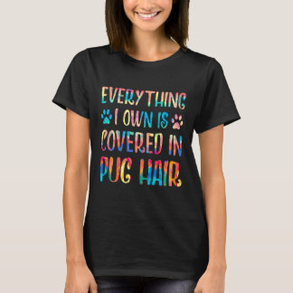私の持ち物はパグの毛だらけ パグ好き Tシャツ