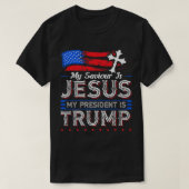 私の救い主はイエス私の大統領はトランプ・クリスティアである Tシャツ (デザイン正面)