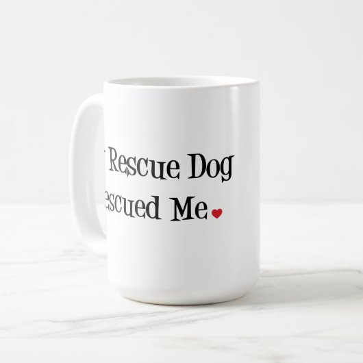 私の救助犬は私をマグ救助しました コーヒーマグカップ (正面左)