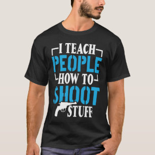 私の教え人々の撮影物射撃、 発砲範囲I Tシャツ