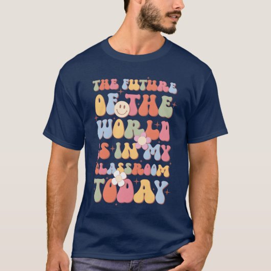 私の教室に世界の未来が今日ある レトロ Tシャツ (正面)