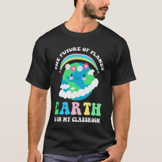 私の教室に地球の未来がある 先生 Tシャツ