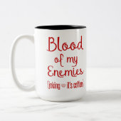 私の敵の血の皮肉なコーヒー愛好家のギフト ツートーンマグカップ (左)