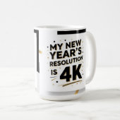 私の新年の抱負は4K コーヒーマグカップ (正面右)