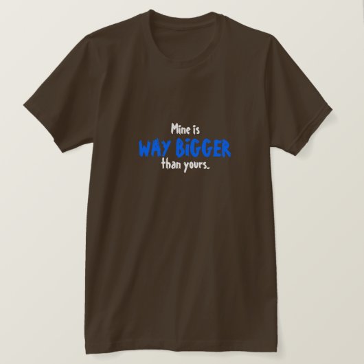 私の方があなたよりずっと大きい。 Tシャツ (デザイン正面)