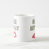 私の日にしてやる コーヒーマグカップ (中央)