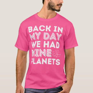 私の日に私たちは9つの惑星を持っていた – 天文学の茶 Tシャツ
