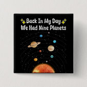 私の日の私たちは9つの惑星プルト天文学を持っていた 缶バッジ (正面)