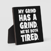 私の日常の努力にはもうひとつの努力がある、私たち二人とも疲れている、成功っておかしいよね フォトプラーク (正面)