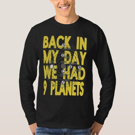 私の時代には９つの惑星があった　冥王星　プレゼント Tシャツ (正面)