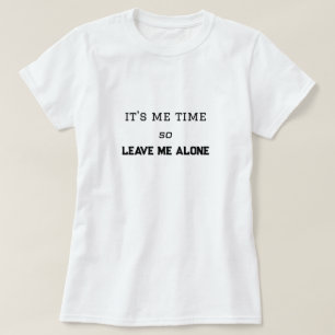 私の時間だから私離れ一人の個人宇宙 Tシャツ