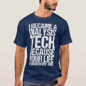 私の時間の価値がある透析技術者のシャツおもしろい Tシャツ (正面)