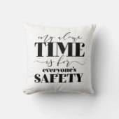 私の時間は皆の安全のためだ クッション (正面)